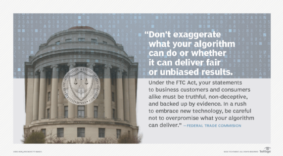 Ftc Pursues Ai Regulation Bans Biased Algorithms Techtarget 6389